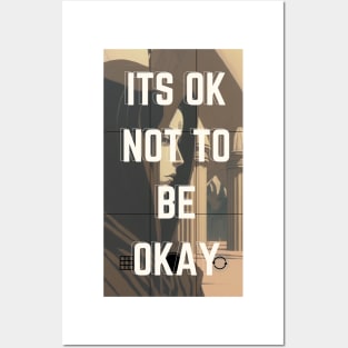 Its OK Not To Be Okay Posters and Art